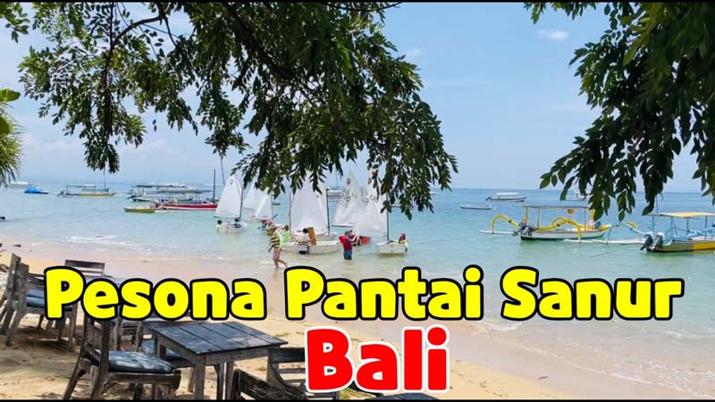 Pantai Sanur Bali: Pesona Pantai Pasir Putih di Pulau Dewata