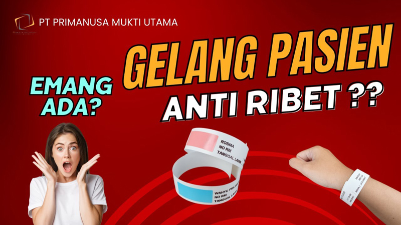 Jual Gelang Pasien Terdekat, ID Band Murah Langsung Produsen